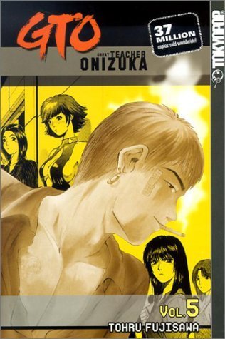 Imagen de archivo de GTO: Great Teacher Onizuka, Vol. 5 a la venta por Ergodebooks