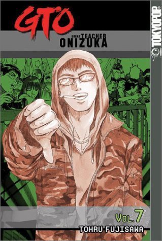 Imagen de archivo de GTO: Great Teacher Onizuka, Vol. 7 a la venta por GF Books, Inc.