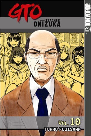 Imagen de archivo de GTO: Great Teacher Onizuka, Vol. 10 a la venta por Housing Works Online Bookstore