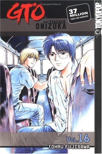 Imagen de archivo de GTO: Great Teacher Onizuka, Vol. 16 a la venta por Byrd Books