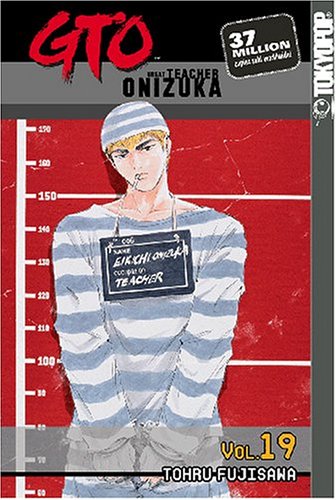 9781591821434: GTO 19: Great Teacher Onizuka: v. 19