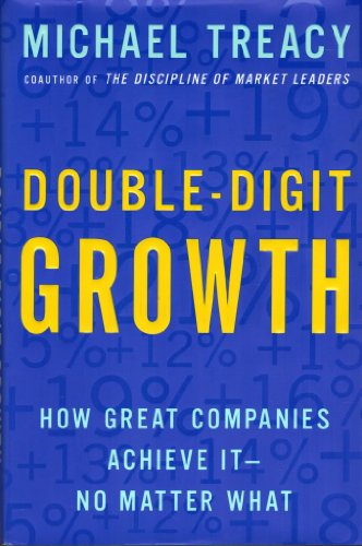 Imagen de archivo de Double-Digit Growth: How Great Companies Achieve It-No Matter What a la venta por visionarybook