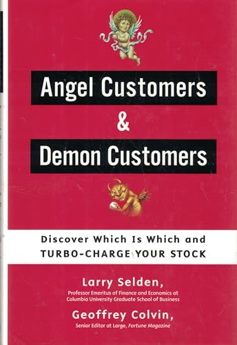 Beispielbild fr Angel Customers and Demon Customers: Discover Which is Which and Turbo-Charge Your Stock zum Verkauf von SecondSale