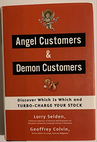 9781591840077: Angel Customers & Demon Customers: Discover Which Is Which, and Turbo-Charge Your Stock