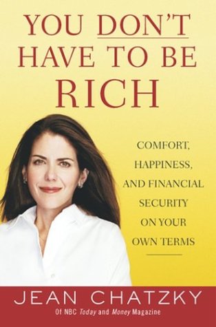 9781591840121: You Don't Have to Be Rich: Comfort, Happiness, and Financial Security on Your Own Terms