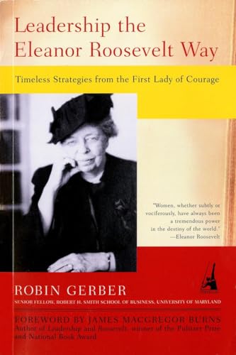 9781591840206: Leadership Eleanor Roosevelt W: Timeless Strategies from the First Lady of Courage