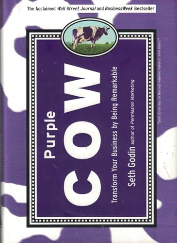 Beispielbild fr Purple Cow: Transform Your Business by Being Remarkable zum Verkauf von BooksRun