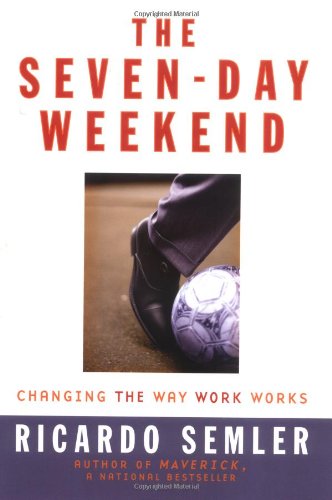 Beispielbild fr The Seven-Day Weekend: Changing the Way Work Works zum Verkauf von ThriftBooks-Atlanta