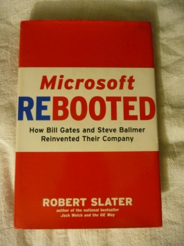 Beispielbild fr Microsoft Rebooted: How Bill Gates and Steve Ballmer Reinvented Their Company zum Verkauf von medimops