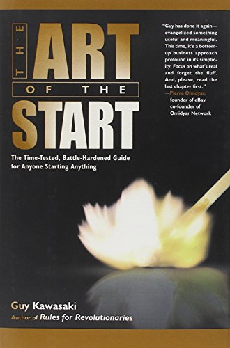 Imagen de archivo de The Art of the Start: The Time-Tested, Battle-Hardened Guide for Anyone Starting Anything a la venta por Lou Manrique - Antiquarian Bookseller