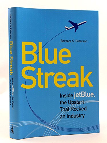 Stock image for Blue Streak: Inside jetBlue, the Upstart that Rocked an Industry for sale by Ergodebooks