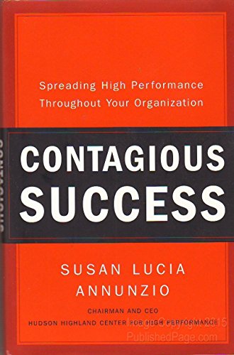 Beispielbild fr Contagious Success: Spreading High Performance Throughout Your Organization zum Verkauf von Anderson Book