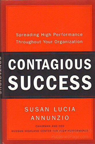 Imagen de archivo de Contagious Success: Spreading High Performance Throughout Your Organization a la venta por SecondSale
