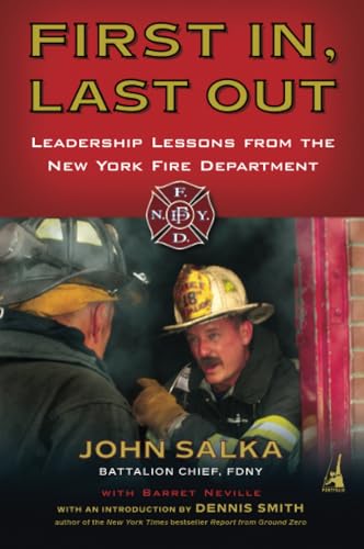 9781591840688: First In, Last Out: Leadership Lessons from the New York Fire Department