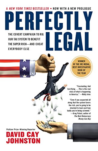 9781591840695: Perfectly Legal: The Covert Campaign to Rig Our Tax System to Benefit the Super Rich--and Cheat E verybody Else