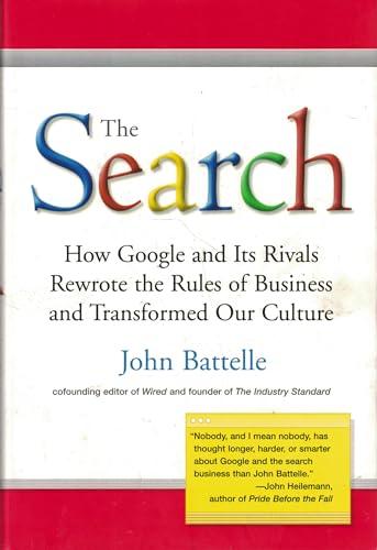 Imagen de archivo de The Search: How Google and Its Rivals Rewrote the Rules of Business and Transformed Our Culture a la venta por Orion Tech