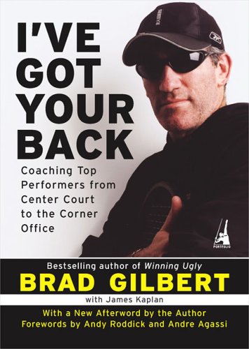 Imagen de archivo de I've Got Your Back: Coaching Top Performers from Center Court to the Corner Office a la venta por HPB-Emerald
