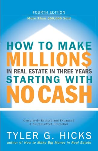 Stock image for How to Make Millions in Real Estate in Three Years Startingwith No Cash: Fourth Edition for sale by Wonder Book