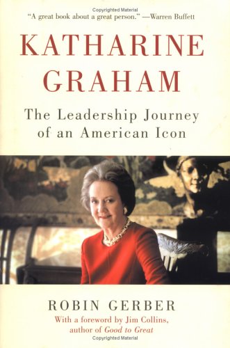 Imagen de archivo de Katharine Graham : The Leadership Journey of an American Icon a la venta por Better World Books