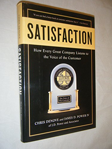 Beispielbild fr Satisfaction: How Every Great Company Listens to the Voice of the Customer zum Verkauf von SecondSale