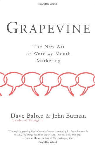 Imagen de archivo de Grapevine: The New Art of Word-of-Mouth Marketing a la venta por SecondSale