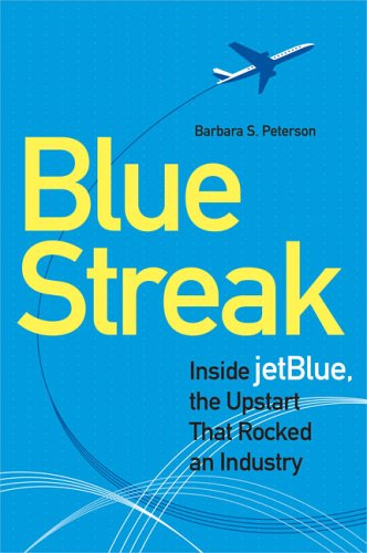 Imagen de archivo de Blue Streak: Inside jetBlue, the Upstart that Rocked an Industry a la venta por Front Cover Books