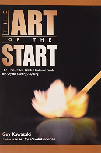 Beispielbild fr The Art of the Start: The Time-Tested, Battle-Hardened Guide for Anyone Starting Anything zum Verkauf von WorldofBooks