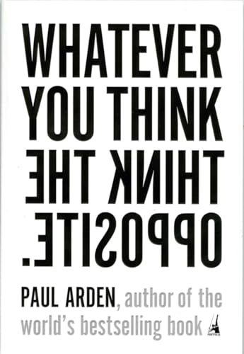 9781591841210: Whatever You Think, Think the Opposite