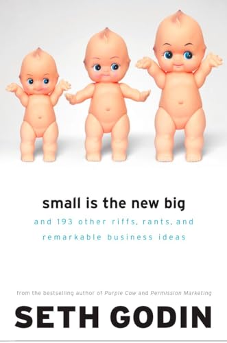 Beispielbild fr Small Is the New Big: and 183 Other Riffs, Rants, and Remarkable Business Ideas zum Verkauf von SecondSale