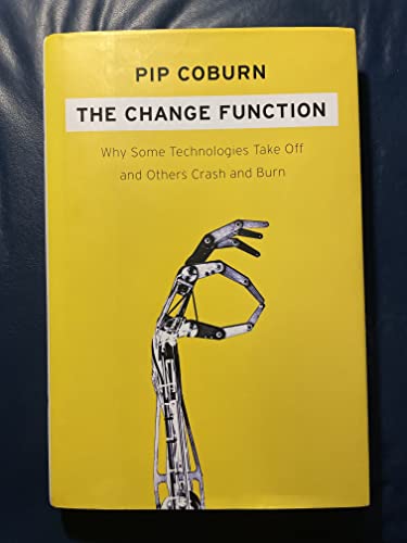 Stock image for The Change Function: Why Some Technologies Take Off and Others Crash and Burn for sale by Ergodebooks
