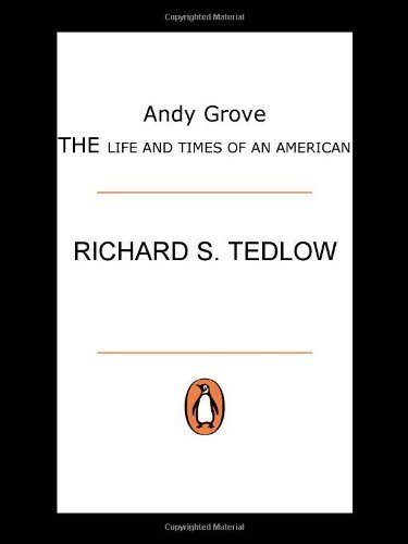 Imagen de archivo de Andy Grove: The Life and Times of an American a la venta por BookHolders