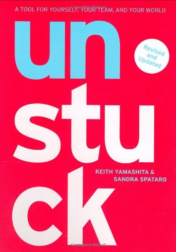 Imagen de archivo de Unstuck: A Tool for Yourself, Your Team, and Your World a la venta por Wonder Book
