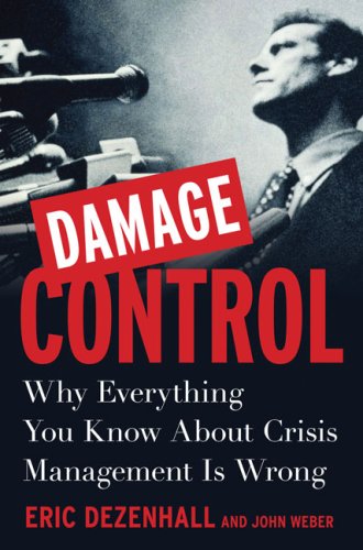 Imagen de archivo de Damage Control: Why Everything You Know About Crisis Management Is Wrong a la venta por Front Cover Books