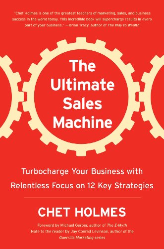 Beispielbild fr The Ultimate Sales Machine: Turbocharge Your Business with Relentless Focus on 12 Key Strategies zum Verkauf von Goodwill of Colorado