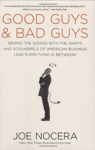 Beispielbild fr Good Guys and Bad Guys: Behind the Scenes with the Saints and Scoundrels of American Business (and Every thing in Between) zum Verkauf von Gulf Coast Books