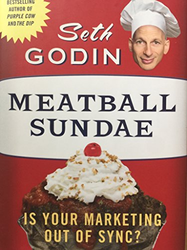 Imagen de archivo de Meatball Sundae: Is Your Marketing out of Sync? a la venta por Gulf Coast Books