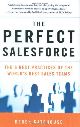 Stock image for The Perfect SalesForce: The 6 Best Practices of the World's Best Sales Teams for sale by Front Cover Books