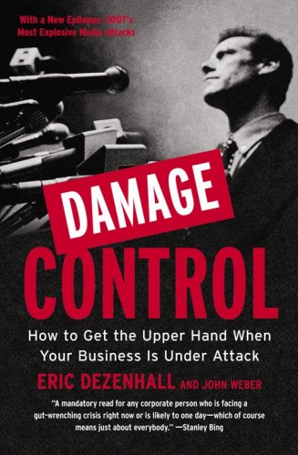 Beispielbild fr Damage Control: How to Get the Upper Hand When Your Business Is Under Attack zum Verkauf von The Maryland Book Bank