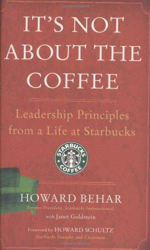 Beispielbild fr It's Not About the Coffee: Leadership Principles from a Life at Starbucks zum Verkauf von SecondSale