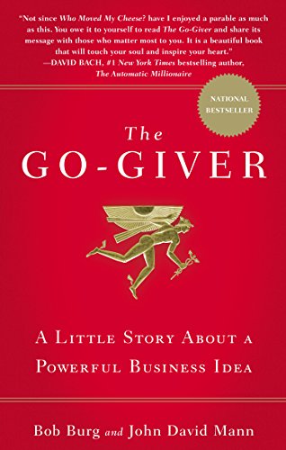 9781591842002: The Go-Giver: A Little Story About a Powerful Business Idea: A Suprising Way of Getting More Than You Expect