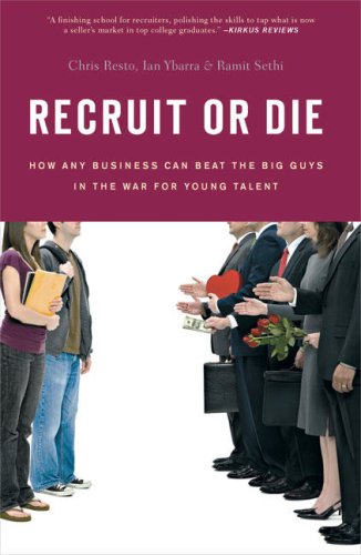 Stock image for Recruit or Die: How Any Business Can Beat the Big Guys in the War for YoungTalent for sale by SecondSale