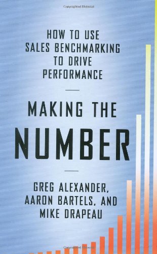 Beispielbild fr Making the Number : How to Use Sales Benchmarking to Drive Performance zum Verkauf von Better World Books