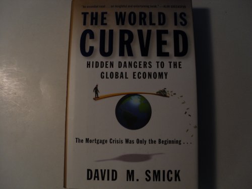 9781591842187: The World Is Curved: Hidden Dangers to the Global Economy