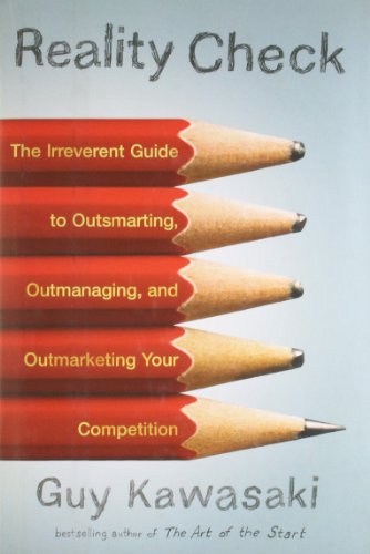Beispielbild fr Reality Check: The Irreverent Guide to Outsmarting, Outmanaging and Outmarketing Your Competition zum Verkauf von WorldofBooks