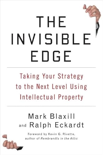 Stock image for The Invisible Edge: Taking Your Strategy to the Next Level Using Intellectual Property for sale by Decluttr