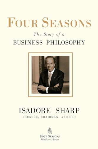 Beispielbild fr Four Seasons: The Story of a Business Philosophy zum Verkauf von BooksRun