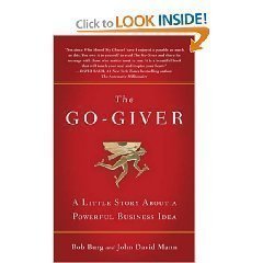 Beispielbild fr The Go-Giver: A Little Story About a Powerful Business Idea zum Verkauf von ThriftBooks-Phoenix