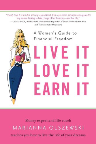 Beispielbild fr Live It, Love It, Earn It : A Woman's Guide to Financial Freedom zum Verkauf von Better World Books