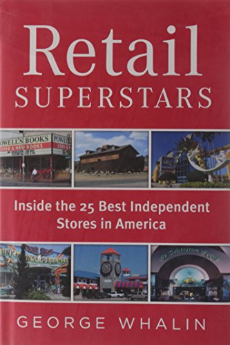 Imagen de archivo de Retail Superstars: Inside the 25 Best Independent Stores in America a la venta por Front Cover Books