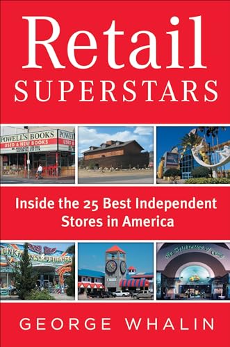 Stock image for Retail Superstars: Inside the 25 Best Independent Stores in America for sale by SecondSale